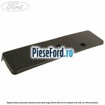 Suport fixare placuta inmatriculare Ford Kuga 2016-2018 2.0 EcoBoost 4x4 242 cp