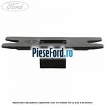 Suport fixare tija sustinere capota Ford B-Max 1.0 EcoBoost 125 cp