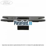 Suport fixare tija sustinere capota Ford Fiesta 2013-2017 1.0 EcoBoost 100 cp
