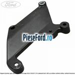 Suport furtun apa aeroterma Ford Kuga 2013-2016 1.5 EcoBoost 4x4 182 cp