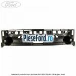 Suport grila centrala cu ACC Ford Kuga 2013-2016 2.0 TDCi 136 cp