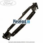 Suport grila radiator Ford Fiesta 1996-2001 1.8 D 60 cp
