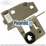 Suport incuietoare usa spate dreapta superioara Ford Tourneo Connect 2013-2018 1.6 TDCi 115 cp