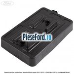 Suport inferior acumulator standard Ford Ranger 2012-2015 2.2 TDCi 4x4 150 cp