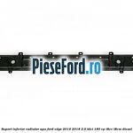 Suport inferior radiator apa Ford Edge 2016-2018 2.0 TDCi 180 cp