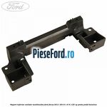Suport inferior unitate multimedia Ford Focus 2011-2014 1.6 Ti 125 cp PNDA, PNDD benzina