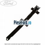 Suport metalic acumulator Ford Ranger 2012-2015 2.2 TDCi 4x4 150 cp