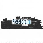 Suport metalic aripa fata stanga superior Ford S-Max 2007-2014 2.0 EcoBoost 240 cp
