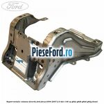 Suport metalic coloana directie Ford Focus 2004-2007 2.0 TDCi 136 cp