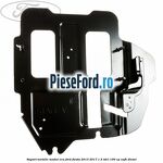Suport metalic modul ECU Ford Fiesta 2013-2017 1.5 TDCi 100 cp XUJH diesel