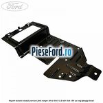 Suport metalic modul parcare Ford Ranger 2012-2015 2.2 TDCi 4x4 150 cp