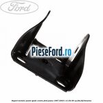 Suport metalic punte spate centru Ford Puma 1997-2003 1.4 16V 90 cp FHD, FHF benzina