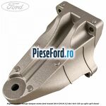 Suport metalic stanga tampon motor Ford Transit 2014-2018 2.2 TDCi 4x4 125 cp
