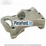 Suport metalic tampon motor dreapta Ford B-Max 1.5 TDCi 75 cp