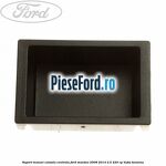 Suport monezi consola centrala Ford Mondeo 2008-2014 2.5 220 cp