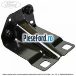 Suport montaj aripa interioara fata dreapta Ford Transit 2014-2018 2.2 TDCi 100 cp