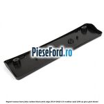 Suport numar bara fata carbon black Ford Edge 2019-2022 2.0 EcoBlue AWD 238 cp