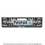 Suport numar Ford Bring On Tomorrow Ford Fiesta 2013-2017 1.0 Sport 140 cp YYJA, YYJB benzina