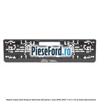 Suport numar Ford Bring On Tomorrow Ford Focus C-Max 2003-2007 1.6 Ti 115 cp