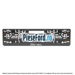 Suport numar Ford Bring On Tomorrow Ford S-Max 2015-2023 1.5 EcoBoost 160 cp UNCI, UNCJ, UNCK benzina