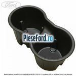 Suport pahar consola centrala Ford Focus 2011-2014 1.0 EcoBoost 125 cp M1DA, M1DC, M1DD benzina