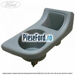 Suport pahar consola laterala dreapta Ford Transit 2006-2014 2.2 TDCi RWD 100 cp