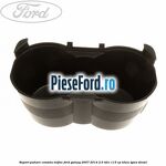 Suport pahare consola mijloc Ford Galaxy 2007-2014 2.0 TDCi 115 cp KLWA, TYWA diesel