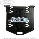 Suport panou sigurante Ford Galaxy 2007-2014 2.0 TDCi 140 cp QXWA, QXWB, QXWC, UFWA diesel