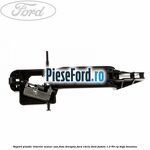 Suport plastic interior maner usa fata dreapta fara cheie Ford Fusion 1.3 60 cp