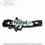 Suport plastic interior maner usa fata stanga Ford Fiesta 2013-2017 1.5 TDCi 100 cp