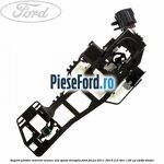 Suport plastic interior maner usa spate dreapta Ford Focus 2011-2014 2.0 TDCi 136 cp