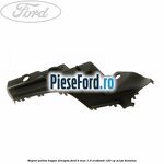 Suport polita hayon dreapta Ford B-Max 1.0 EcoBoost 120 cp