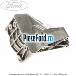 Suport pompa servodirectie Ford Fiesta 2005-2008 1.25 16V 70 cp