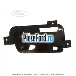Suport proiector dreapta Ford B-Max 1.0 EcoBoost 125 cp