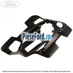 Suport proiector dreapta Ford Tourneo Connect 2013-2018 1.0 EcoBoost 100 cp
