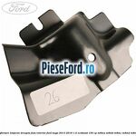 Suport ranforsare lonjeron dreapta fata interior Ford Kuga 2013-2016 1.5 EcoBoost 150 cp