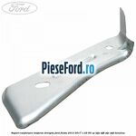 Suport ranforsare lonjeron dreapta Ford Fiesta 2013-2017 1.25 60 cp