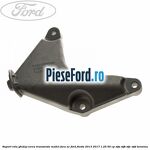 Suport rola ghidaj curea transmisie model fara AC Ford Fiesta 2013-2017 1.25 60 cp STJA, STJB, STJC, STJD benzina