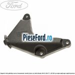 Suport rola ghidaj curea transmisie model fara AC Ford Fiesta 2013-2017 1.25 82 cp