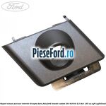 Suport senzor parcare interior dreapta bara fata Ford Transit Custom 2014-2018 2.2 TDCi 125 cp