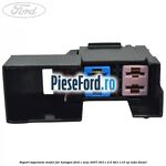 Suport siguranta model far halogen Ford C-Max 2007-2011 2.0 TDCi 110 cp IXDA diesel