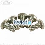 Surub 10 mm prindere motor plafon panoramic Ford Grand C-Max 2016-2020 1.5 EcoBoost 180 cp