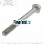 Surub 105 mm prindere punte fata centru Ford Ranger 2012-2015 2.2 TDCi 120 cp ENPF, GBVAJPF diesel