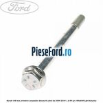 Surub 108 MM prindere ansamblu timonerie Ford Ka 2009-2016 1.2 69 cp 169A4000, FP4 benzina