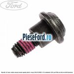 Surub 12 mm cadru sezut scaun spate Ford C-Max 2016-2020 1.0 EcoBoost 125 cp