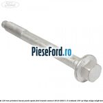 Surub 120 mm prindere bucsa punte spate Ford Transit Connect 2019-2023 1.0 EcoBoost 100 cp B3GA, M2GA, M2GB benzina