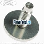 Surub 16 mm prindere airbag pasager Ford Fiesta 2013-2017 1.0 EcoBoost 100 cp