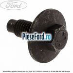 Surub 16 mm prindere panou fata Ford Fiesta 2017-2023 1.0 EcoBoost 85 cp