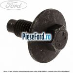 Surub 16 mm prindere panou fata Ford Fiesta Active 2018-2023 1.0 EcoBoost mHEV 155 cp