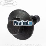 Surub 16 mm prindere panou fata Ford Transit 2000-2006 2.4 TDE  125 cp